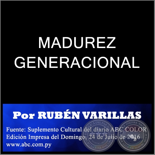 MADUREZ GENERACIONAL - Por RUBÉN VARILLAS - Domingo, 24 de Julio de 2016